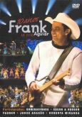 Frank Aguiar: 10 Anos ao Vivo - DVD